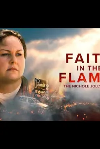 Вера в пламя: История Николь Джолли (фильм 2024)