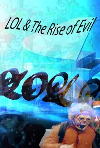 ЛОЛ и восстание зла (фильм 2020)