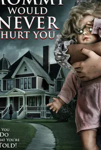 Мамочка не навредит тебе (фильм 2019)